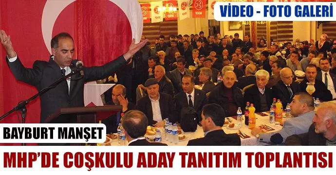 MHP'den coşkulu aday tanıtımı