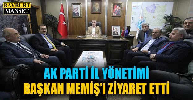 Ak Parti İl Yönetimi Başkan Memiş’i Ziyaret Etti