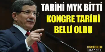 AK Parti Kongre Tarihi Belli Oldu