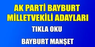 Ak Parti Kesin Adayları belli oldu