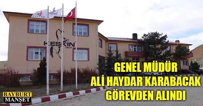 Ali Haydar Karabacak görevden alındı