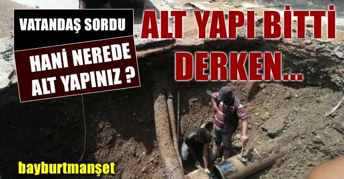 Alt yapı bitti derken...