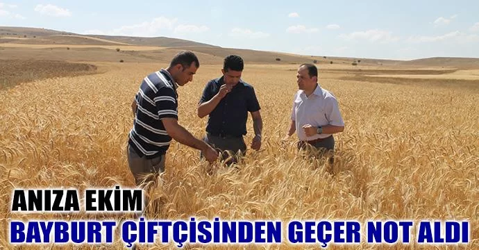 Anıza Ekim Bayburt Çiftçisinden Geçer Not Aldı