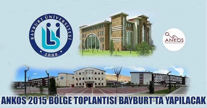 ANKOS 2015 Bölge Toplantısı Bayburt'ta