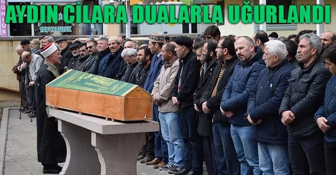 Aydın Cilara dualarla uğurlandı