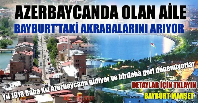 Azerbaycan'daki Aile Bayburt'taki Akrabalarını Arıyor