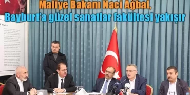 Bakan Ağbal, Bayburt’a güzel sanatlar fakültesi yakışır