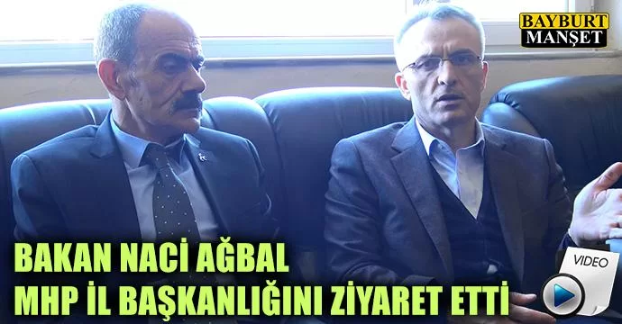 Bakan Ağbal MHP İl Başkanlığını Ziyaret Etti