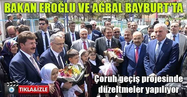 Bakan Eroğlu ve Ağbal Bayburt'ta