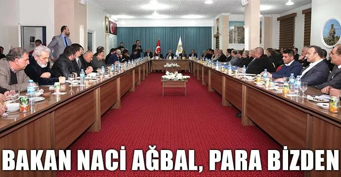 Bakan Naci Ağbal, Para bizden