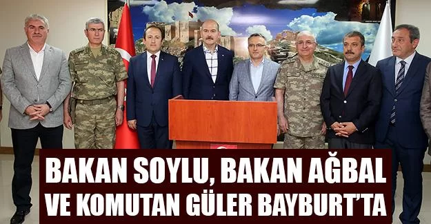 Bakan Soylu, Bakan Ağbal ve Komutan Güler Bayburt’ta