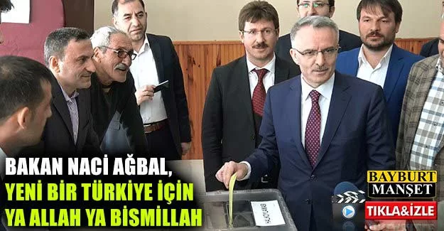 Bakan Ağbal, Yeni Bir Türkiye için Ya Allah Ya Bismillah