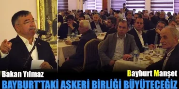 Bakan Yılmaz, Bayburt’taki askeri birliği büyüteceğiz
