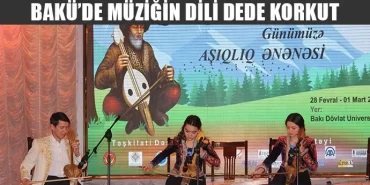 Bakü'de Müziğin Dili Dede Korkut