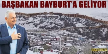 Başbakan Binali Yıldırım Bayburt'a Geliyor