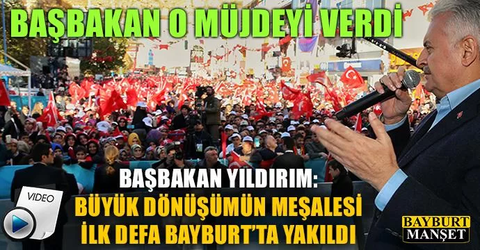 Başbakan Binali Yıldırım Bayburt'ta