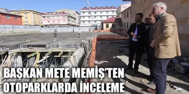 Başkan Mete Memiş’ten Otoparklarda İnceleme