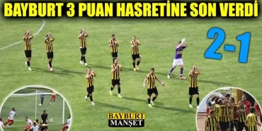 Bayburt 3 puan hasrestine son verdi