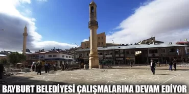 Bayburt Belediyesi Çalışmalarına Devam Ediyor