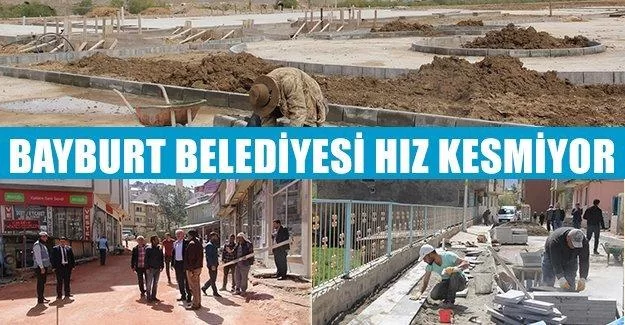 Bayburt Belediyesi Hız Kesmiyor