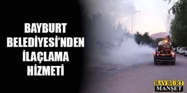 Bayburt Belediyesinden İlaçlama Hizmeti