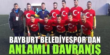 Bayburt Belediyespor’dan Anlamlı Davranış