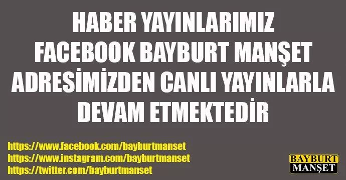 Bayburt Canlı Olarak Facebook Bayburt Manşet Hesabımızda