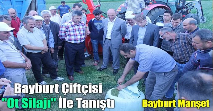 Bayburt Çiftçisi Ot Silajı İle Tanıştı