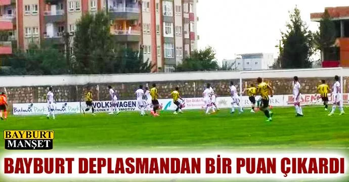 Bayburt deplasmandan bir puan çıkardı