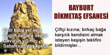 Bayburt Dikmetaş Efsanesi