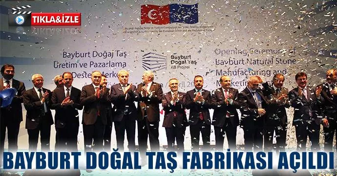 Bayburt Doğal Taş Fabrikası Açıldı