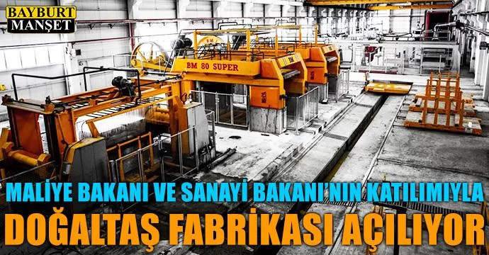 Bayburt Doğal Taş Fabrikası Açılıyor