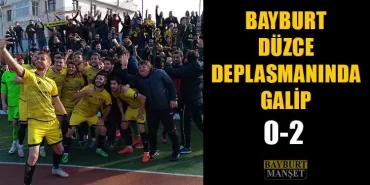 Bayburt Düzce Deplasmanında Galip