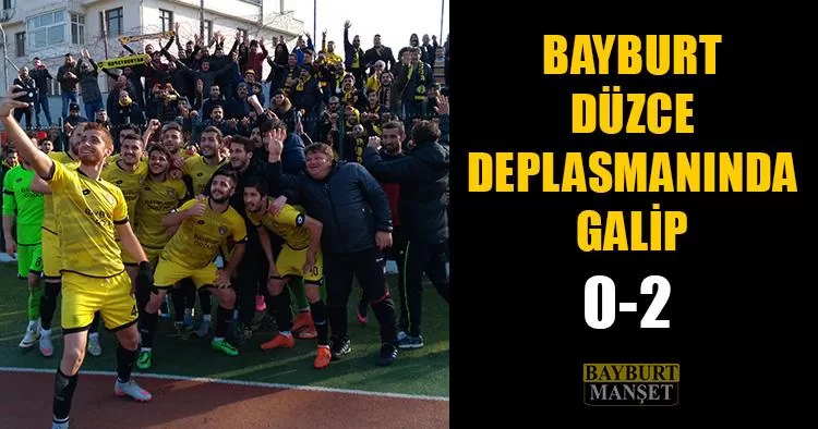 Bayburt Düzce Deplasmanında Galip