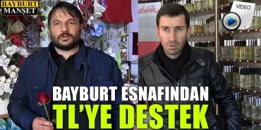 Bayburt Esnafından TL'ye Destek