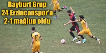 Bayburt Grup 24 Erzincan spor'a 2-1 mağlup oldu