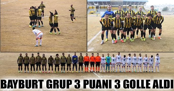 Bayburt Grup 3 puanı 3 golle aldı