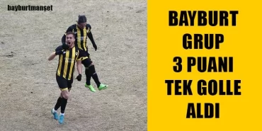 Bayburt Grup 3 Puanı Tek Golle aldı