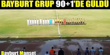 Bayburt Grup 90+1'de güldü