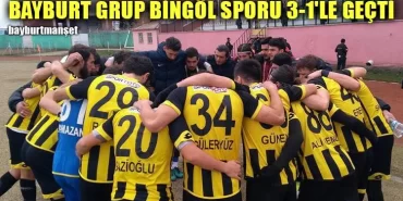 Bayburt Grup Bingöl Sporu 3-1'le Geçti