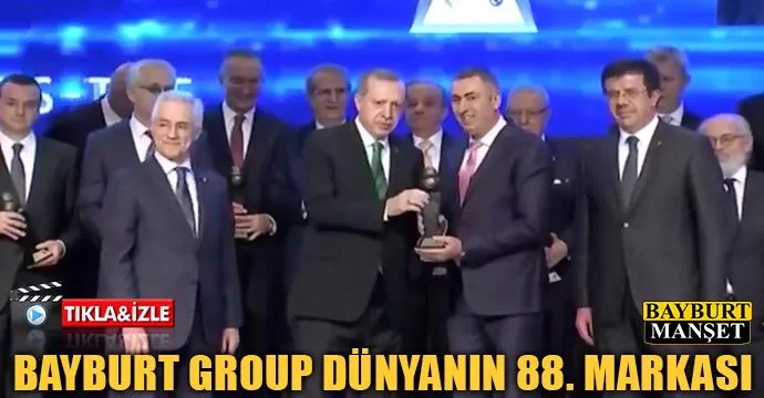 Bayburt Grup Dünyanın 88. Markası