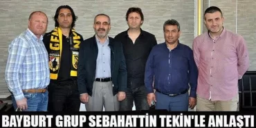Bayburt Grup Sebahattin Tekin'le Anlaştı