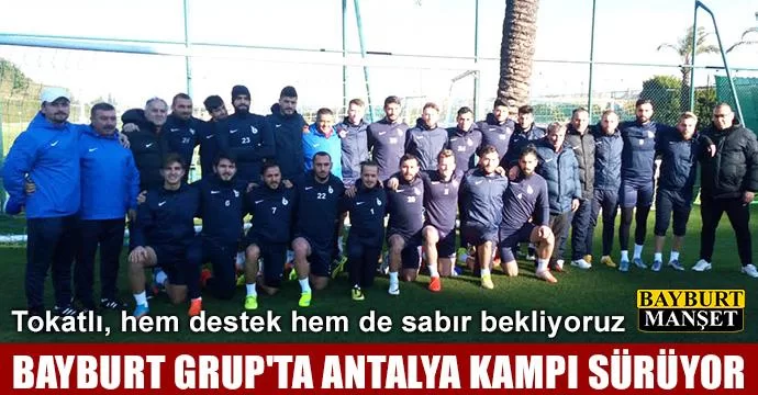 Bayburt Grup'ta Antalya Kampı Sürüyor