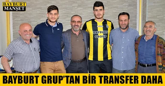 Bayburt Grup'tan bir transfer daha