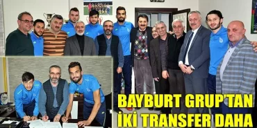 Bayburt grup'tan iki yeni transfer