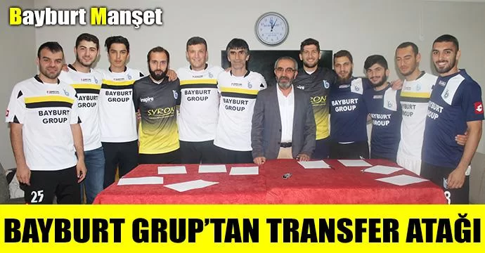 Bayburt Grup’tan Transfer Atağı