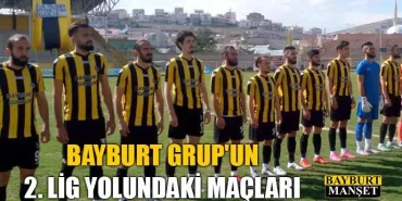Bayburt Grup'un 2. lig yolundaki maçları