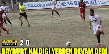 Bayburt kaldığı yerden devam dedi