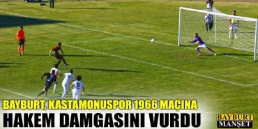 Bayburt, Kastamonuspor 1966 maçına hakem damgası