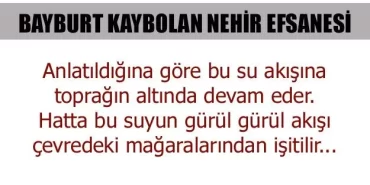 Bayburt Kaybolan Nehir Efsanesi
